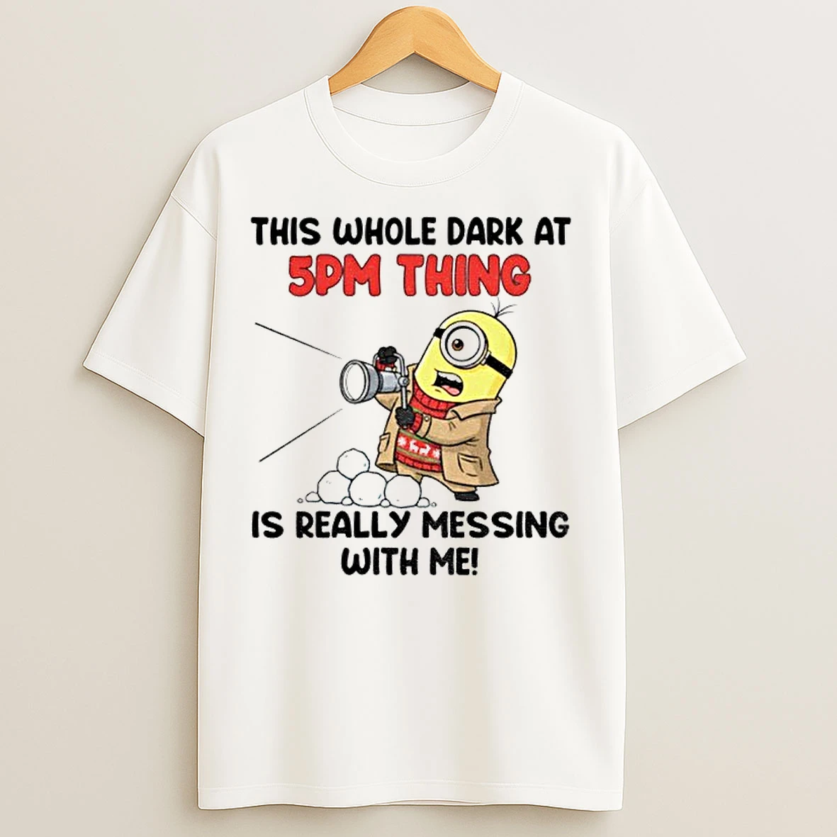 Classic 7o4jq879 Minion This Whole Dark At 5pm Thing Is Really Messing With Me T Shirts