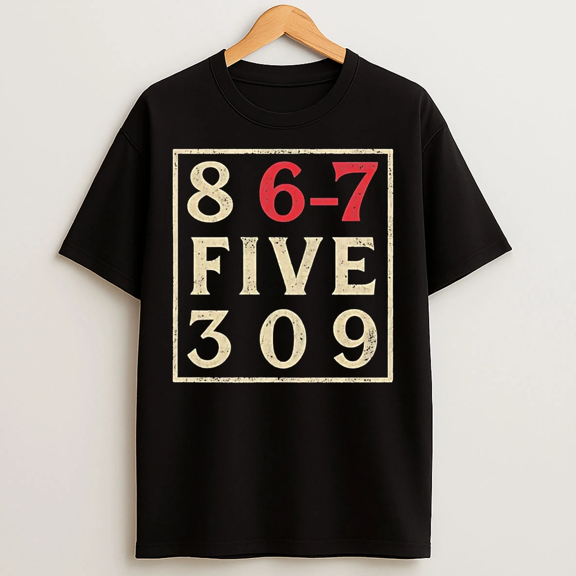 Classic 8 6 7 Five 309 T Shirts