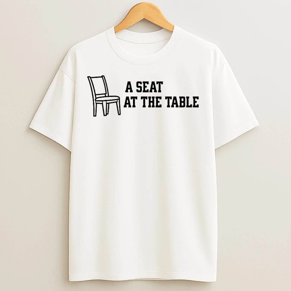 Classic A Seat At The Table T Shirts