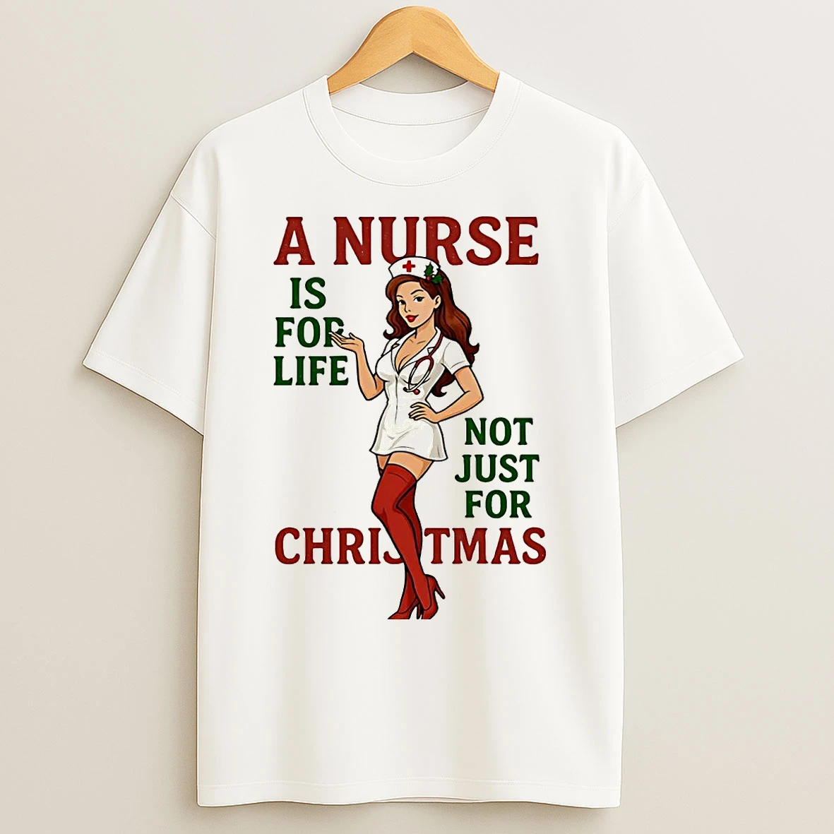 Classic A Nurse Is For Life Not Just For Christmas T Shirts