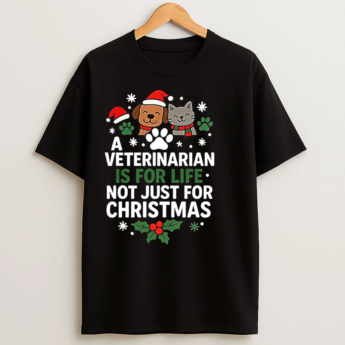 Classic A Veterinarian Is For Life Not Just For Christma Meme T Shirts