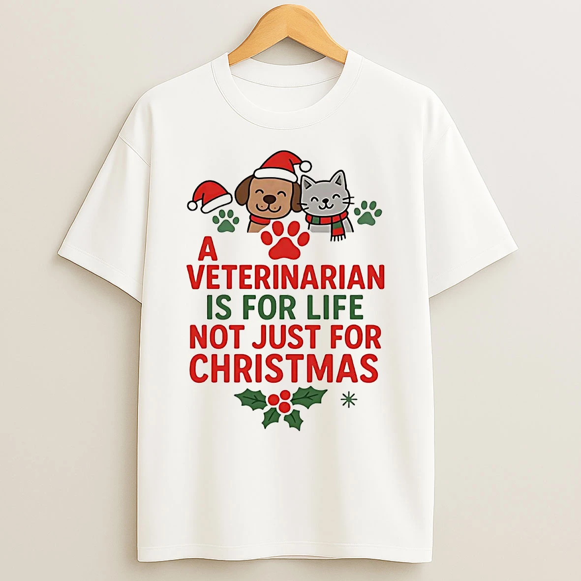 Classic A Veterinarian Is For Life Not Just For Christmas T Shirts