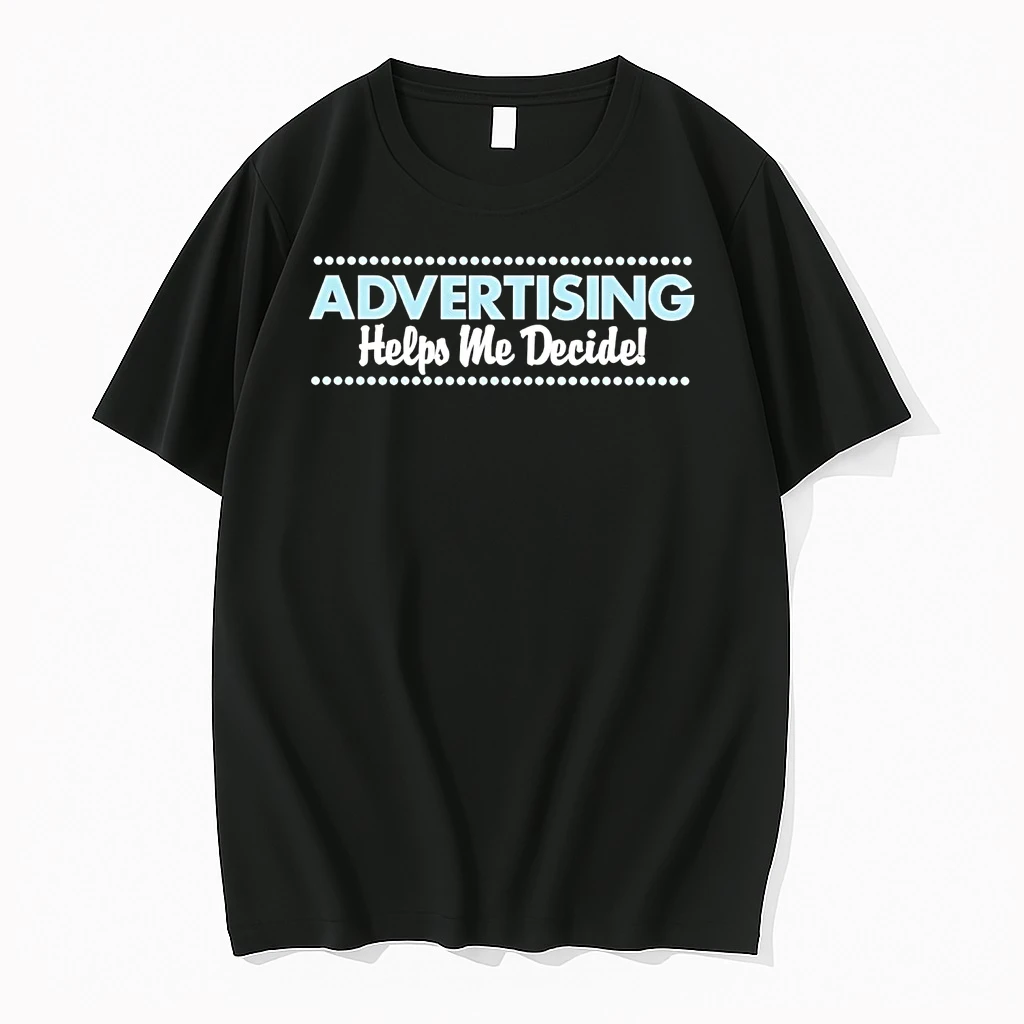 Classic Advertising Helps Me Decide T Shirts