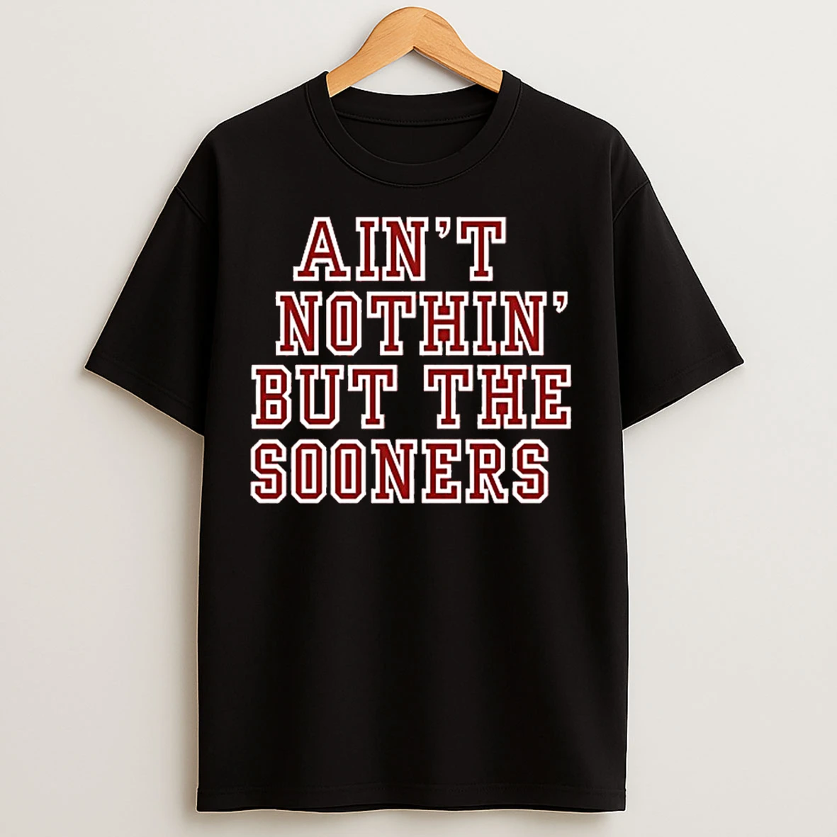 Classic Aint Nothin But The Oklahoma Sooners T Shirts