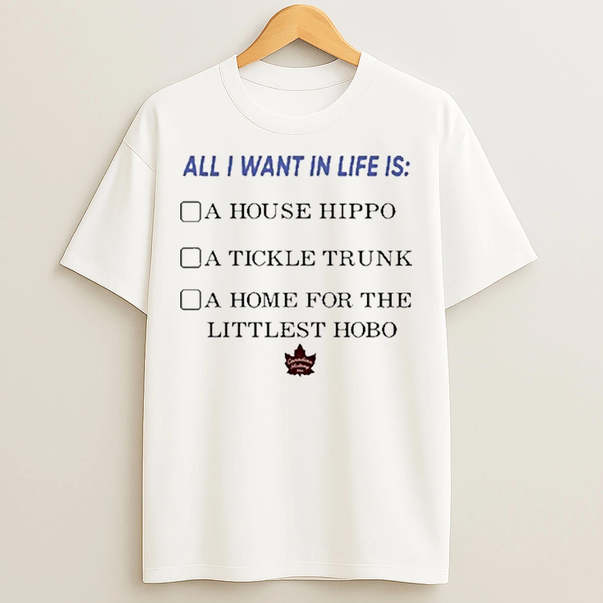 Classic All I Want In Life Is T Shirts