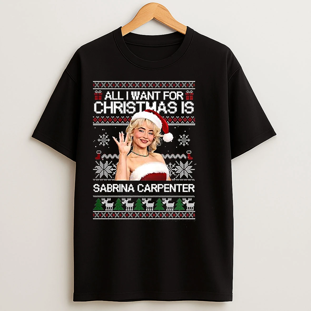 Classic All I Want For Christmas Is Sabrina Ugly T Shirts