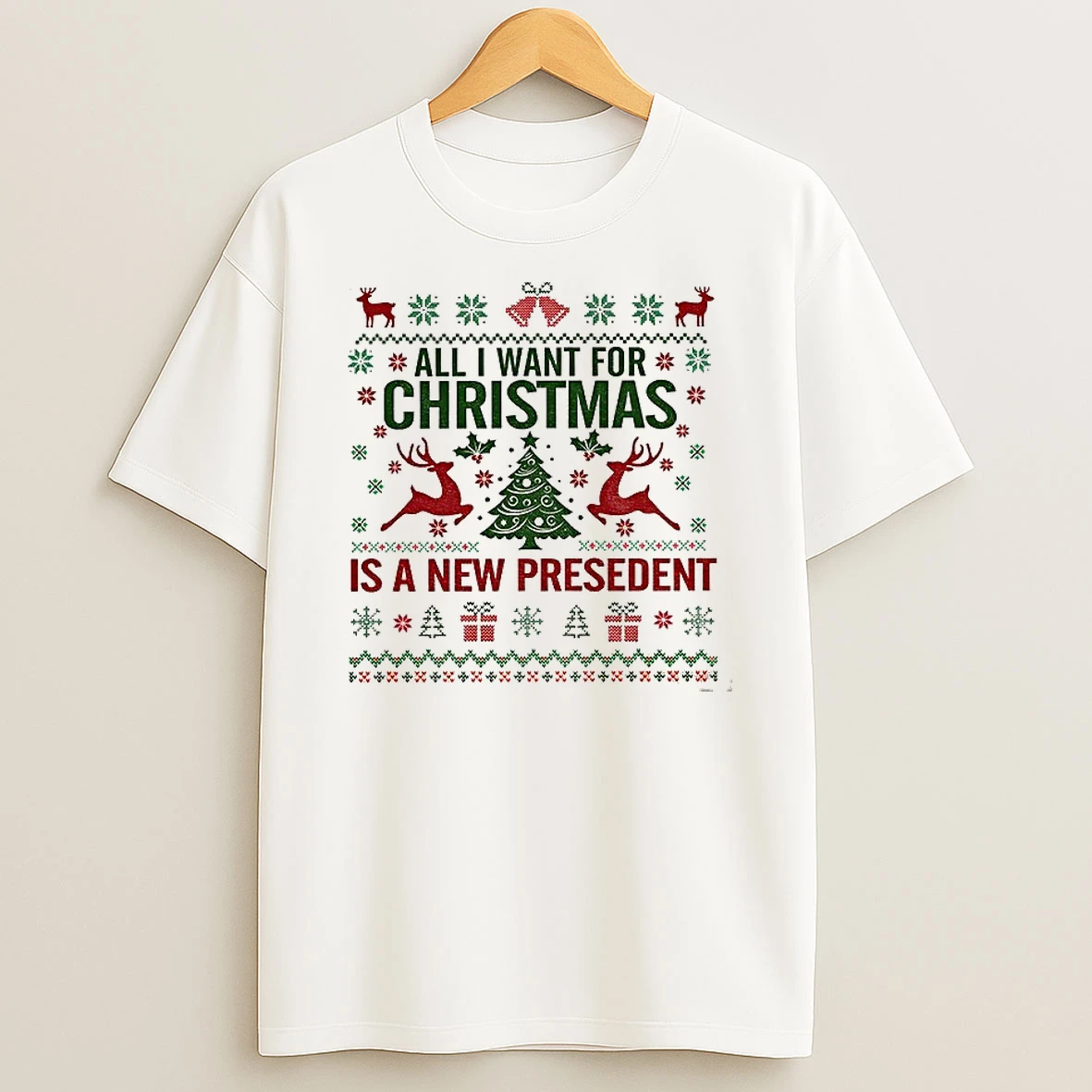 Classic All I Want For Christmas Is A New President Anti Trump Christmas T Shirts