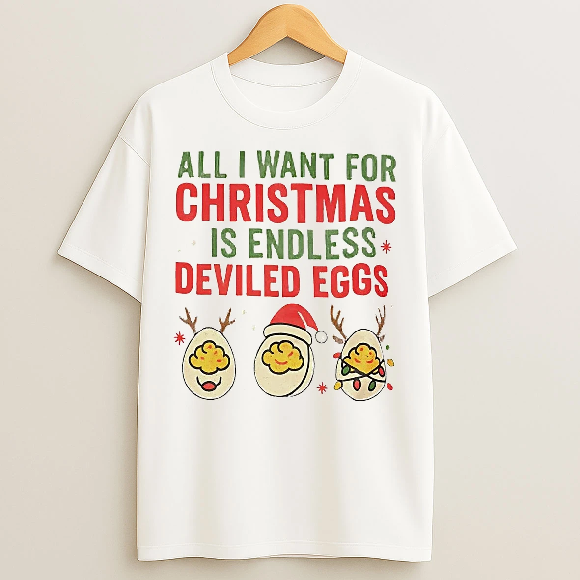 Classic All I Want For Christmas Is Endless Deviled Eggs Christmas T Shirts