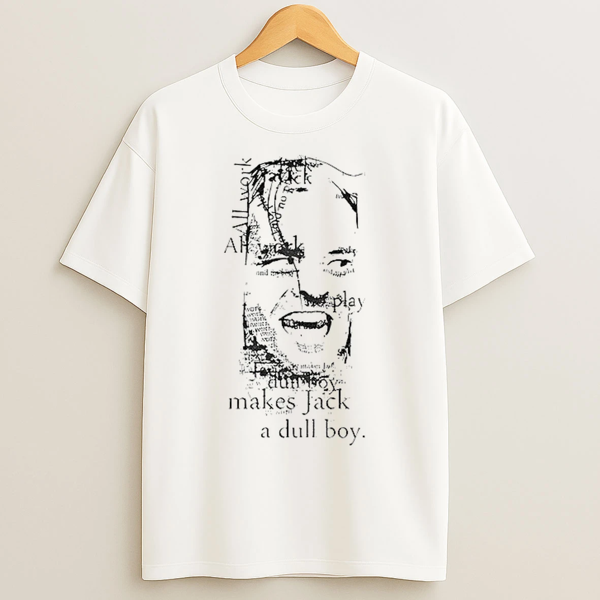 Classic All Work And No Play Makes Jack A Dull Boy T Shirts