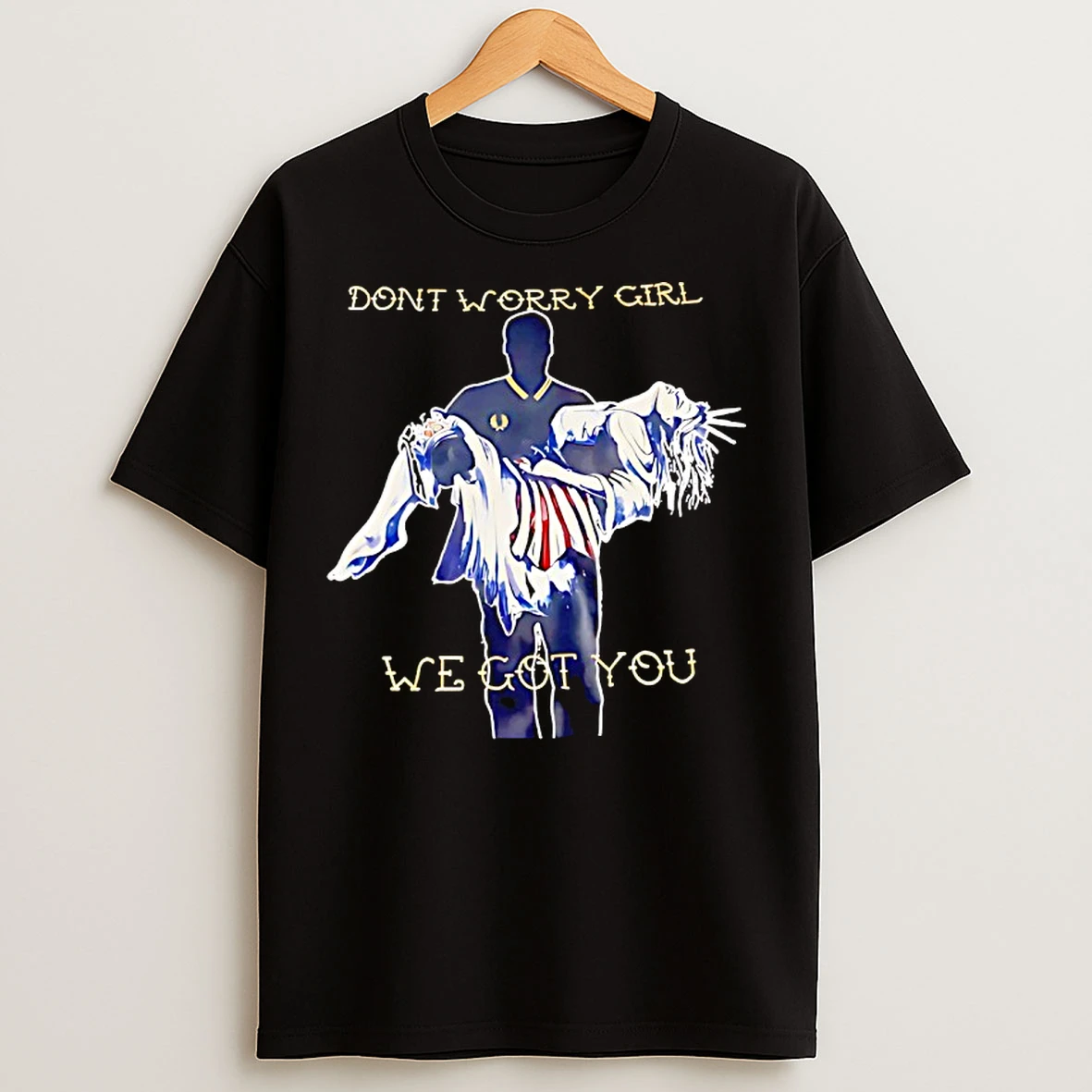 Classic Athlete Holding A Goddess Dont Worry Girl We Got You T Shirts