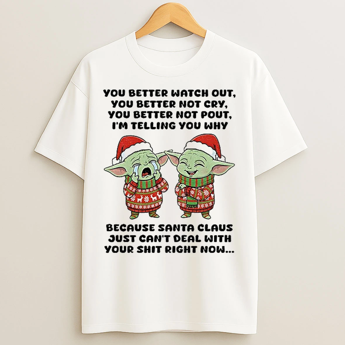Classic Baby Yoda Santa Hat You Better Watch Out You Better Not Cry You Better Not Pout Im Telling You Why Christmas T Shirts