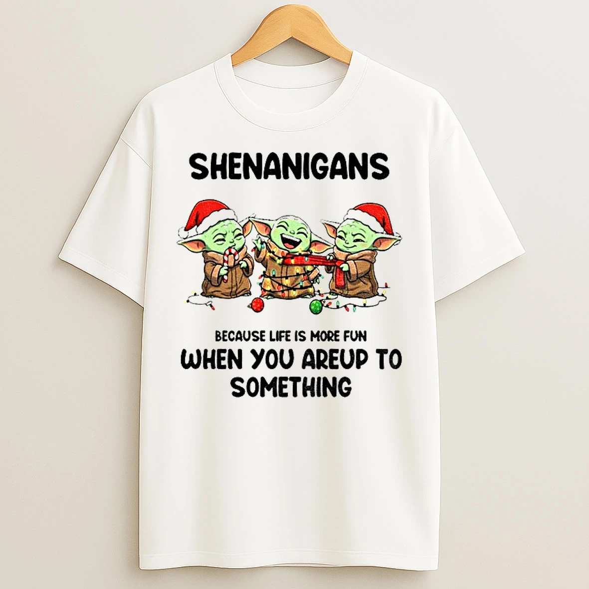 Classic Baby Yoda Xmas Shenanigans Because Life Is More Fun When Youre Up To Something Christmas T Shirts
