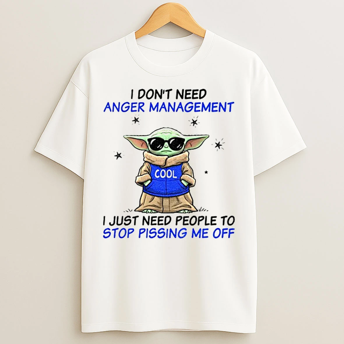 Classic Baby Yoda Cool I Dont Need Anger Management I Just Need People To Stop Pissing Me Off T Shirts