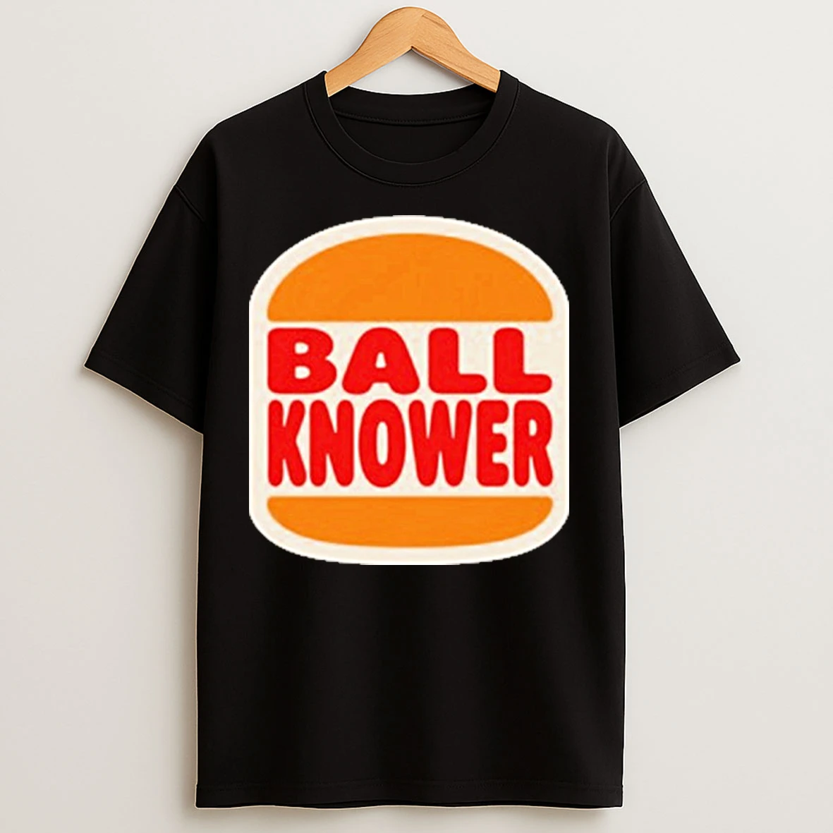 Classic Ball Knower Burger King T Shirts