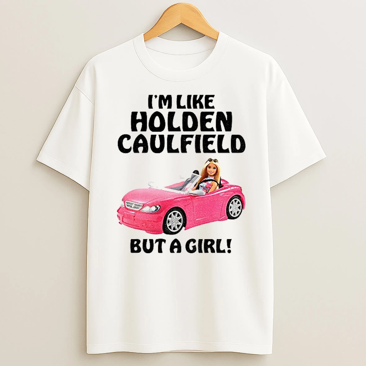 Classic Barbie Doll Im Like Holden Caulfield But A Girl T Shirts