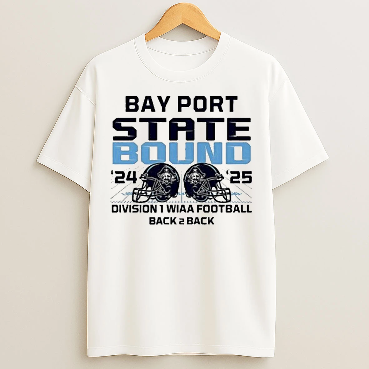 Classic Bay Port State Bound Division 1 Wiaa Football Back 2 Back T Shirts
