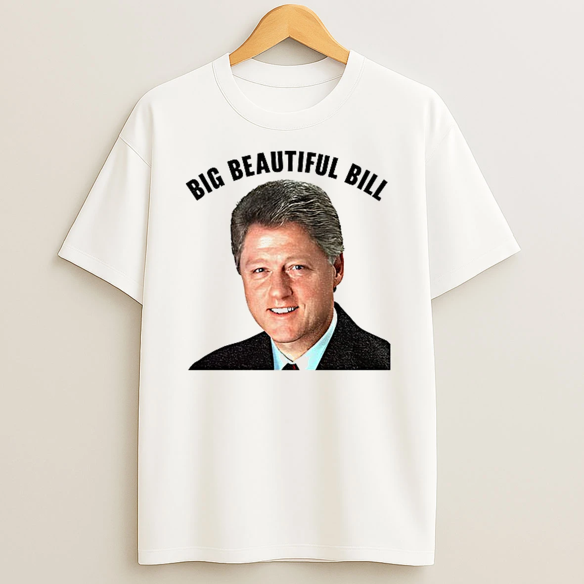 Classic Big Beautiful Bill Clinton Hes On The List T Shirts