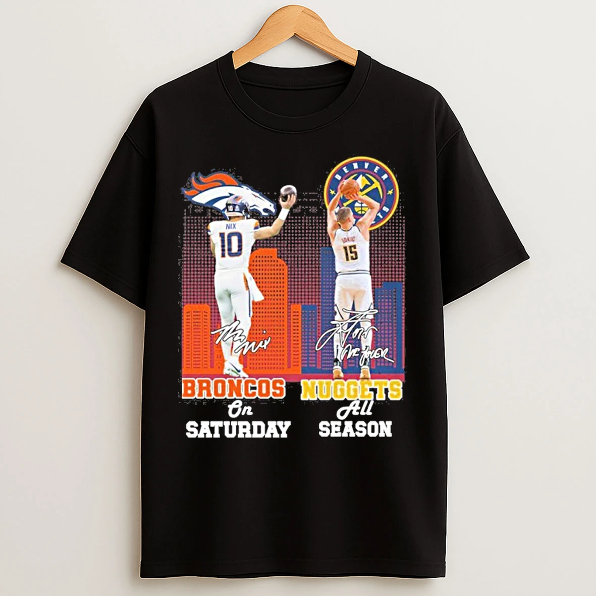 Classic Bo Nix Denver Broncos On Saturdays And Nikola Jokic Nuggets All Season T Shirts