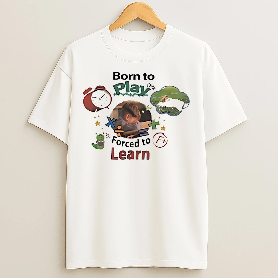 Classic Born To Play Forced To Learn T Shirts
