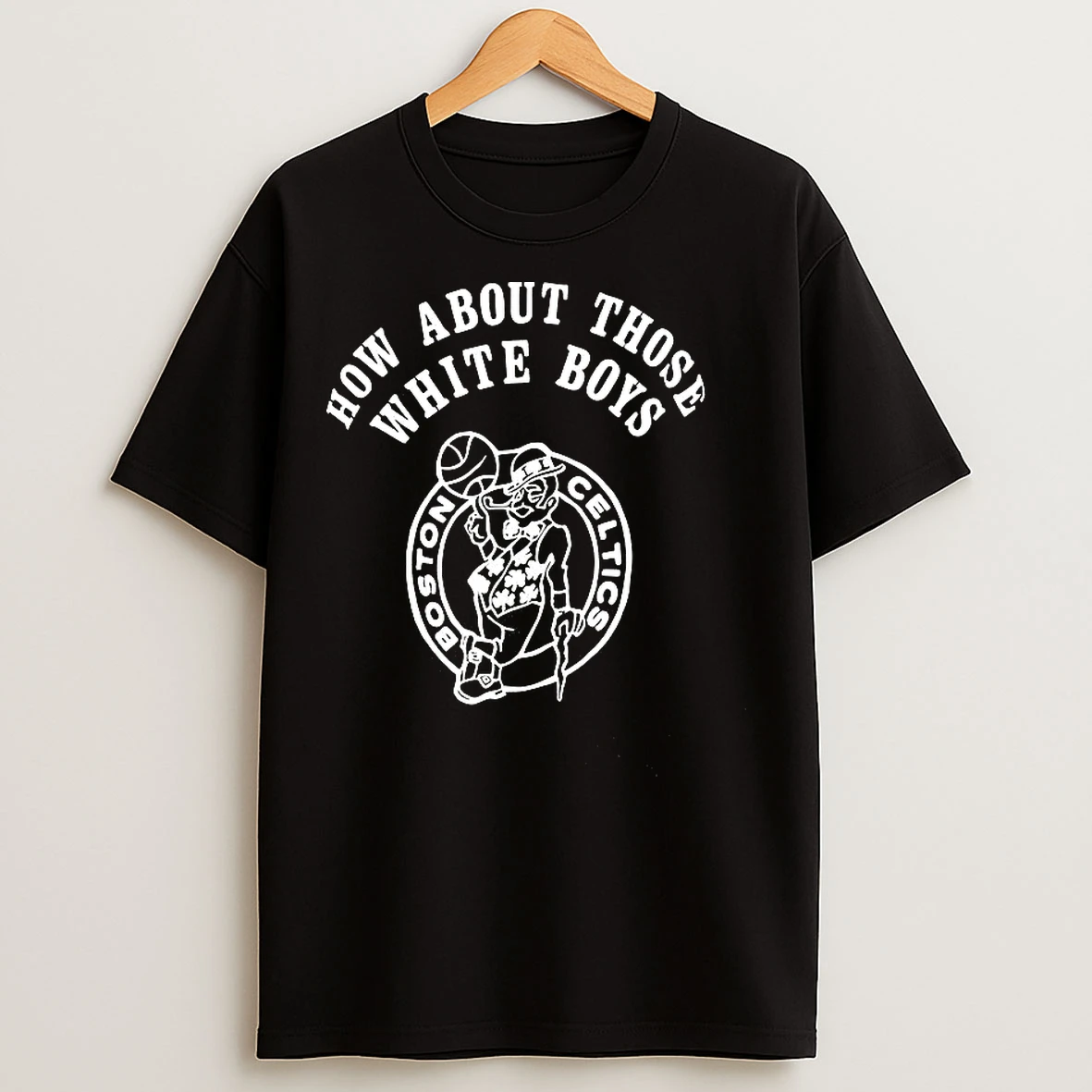 Classic Boston Celtics How About Those White Boys T Shirts
