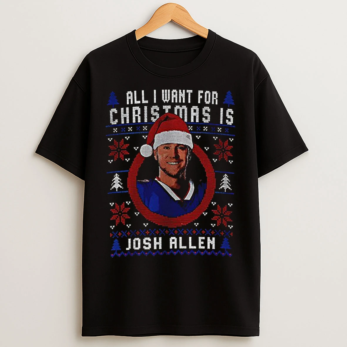 Classic Buffalo Game Day Holiday All I Want For Christmas Is Josh Allen T Shirts