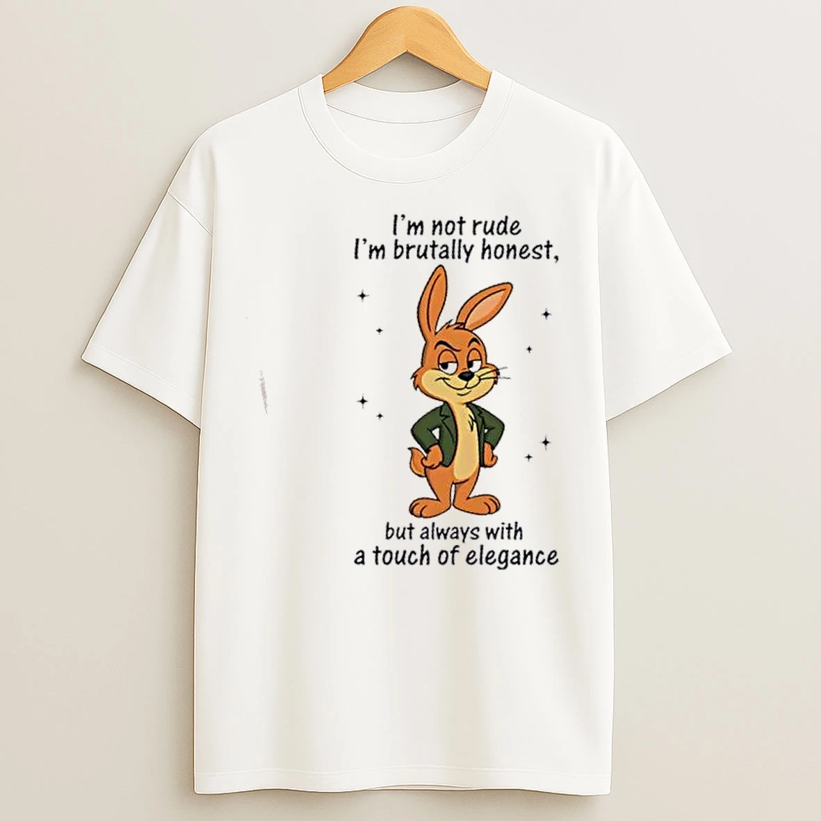 Classic Bunny Im Not Rude Im Brutally Honest But Always With A Touch Of Elegance T Shirts