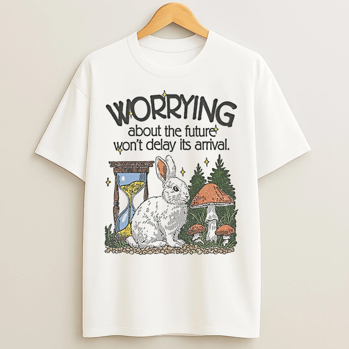 Classic Bunny Worrying About The Future Wont Delay Its Arrival T Shirts