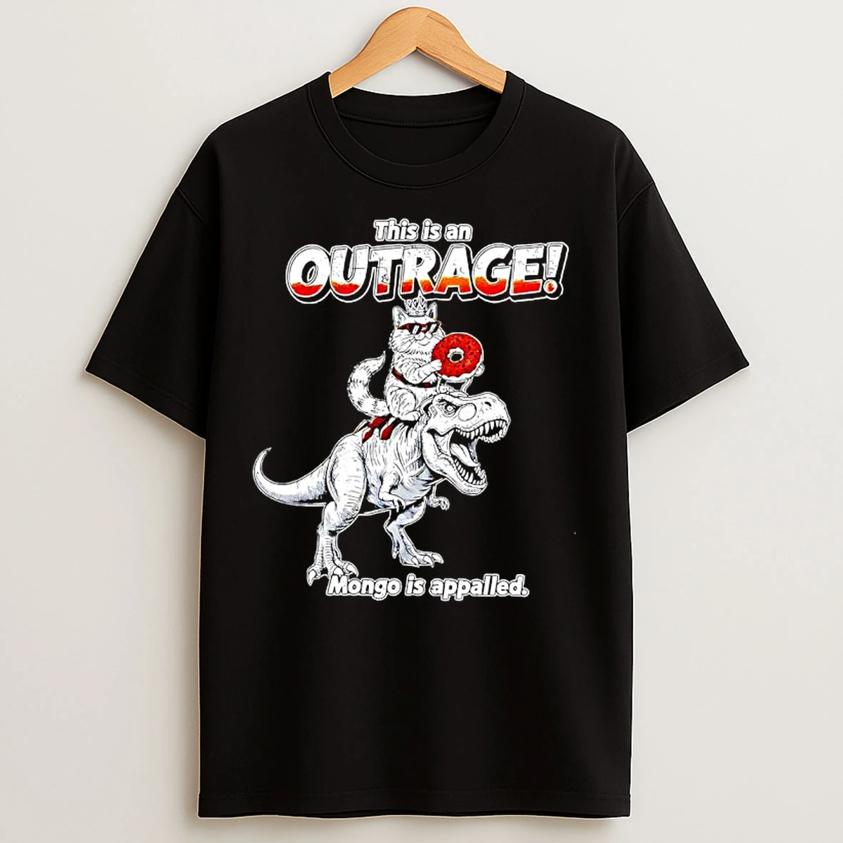 Classic Cat Riding Dinosaur This Is An Outrage Mongo Is Appalled T Shirts