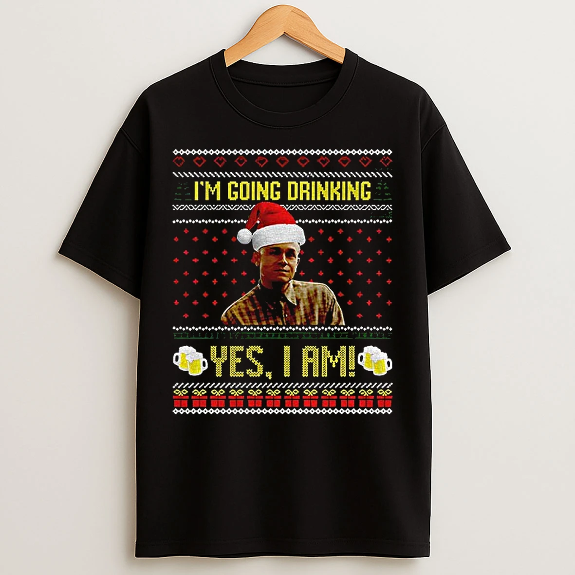Classic Charlie Hunnam Ed Gein Im Going Drinking Yes I Am Ugly Christmas Shbirt T Shirts