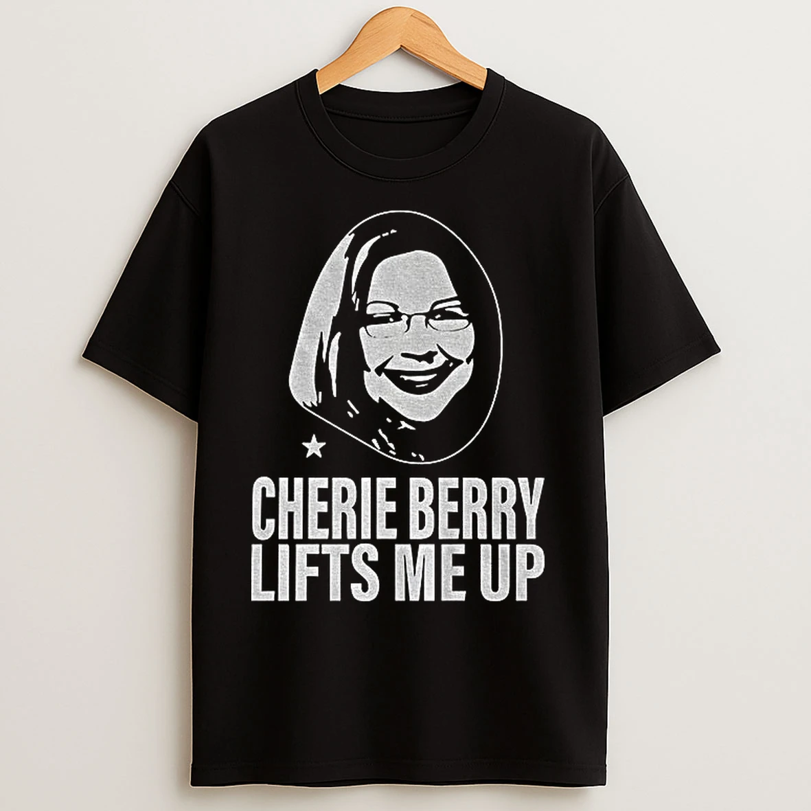 Classic Cherie Berry Lifts Me Up T Shirts