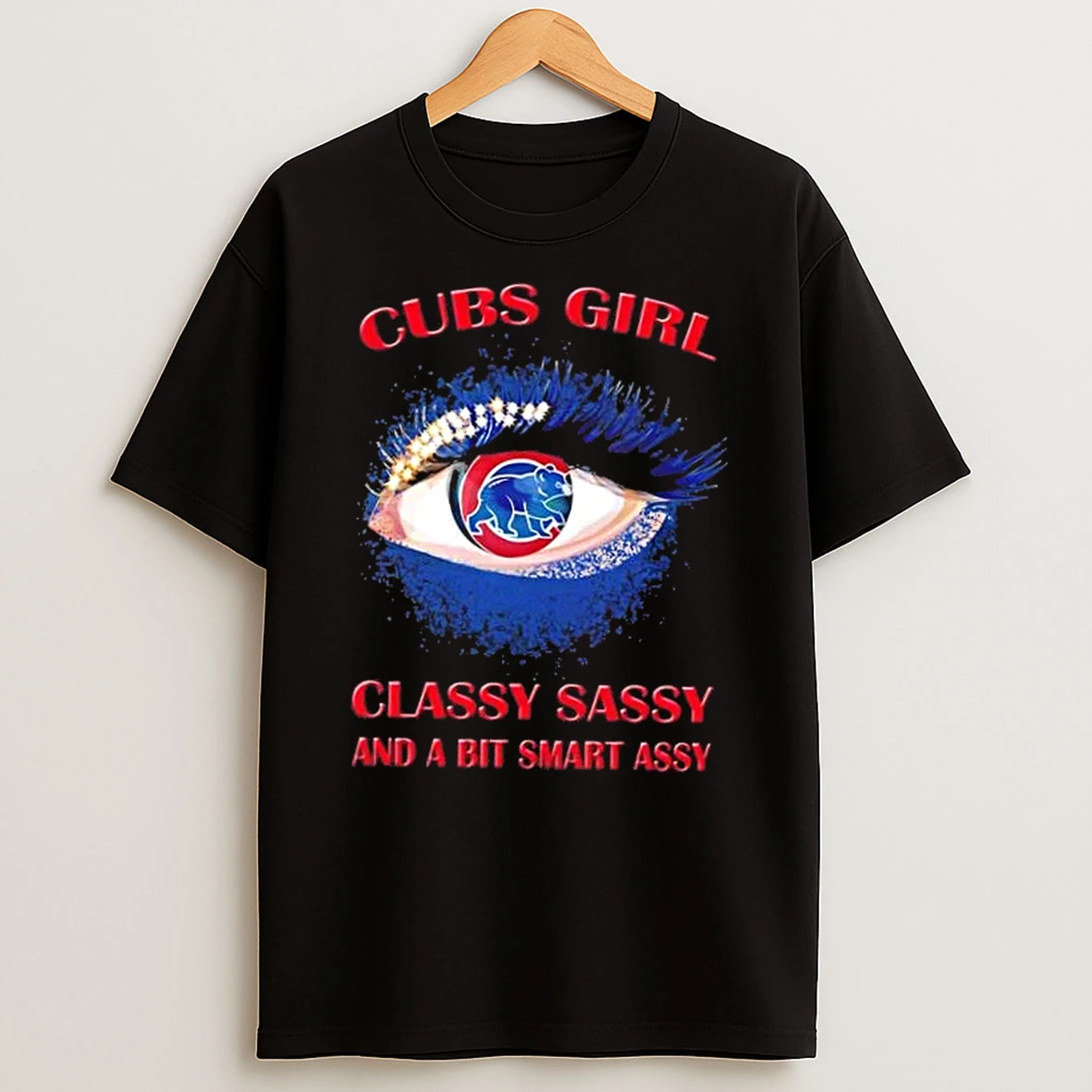 Classic Chicago Cubs Eye Girl Fans Classy Sassy And A Bit Smart Assy T Shirts