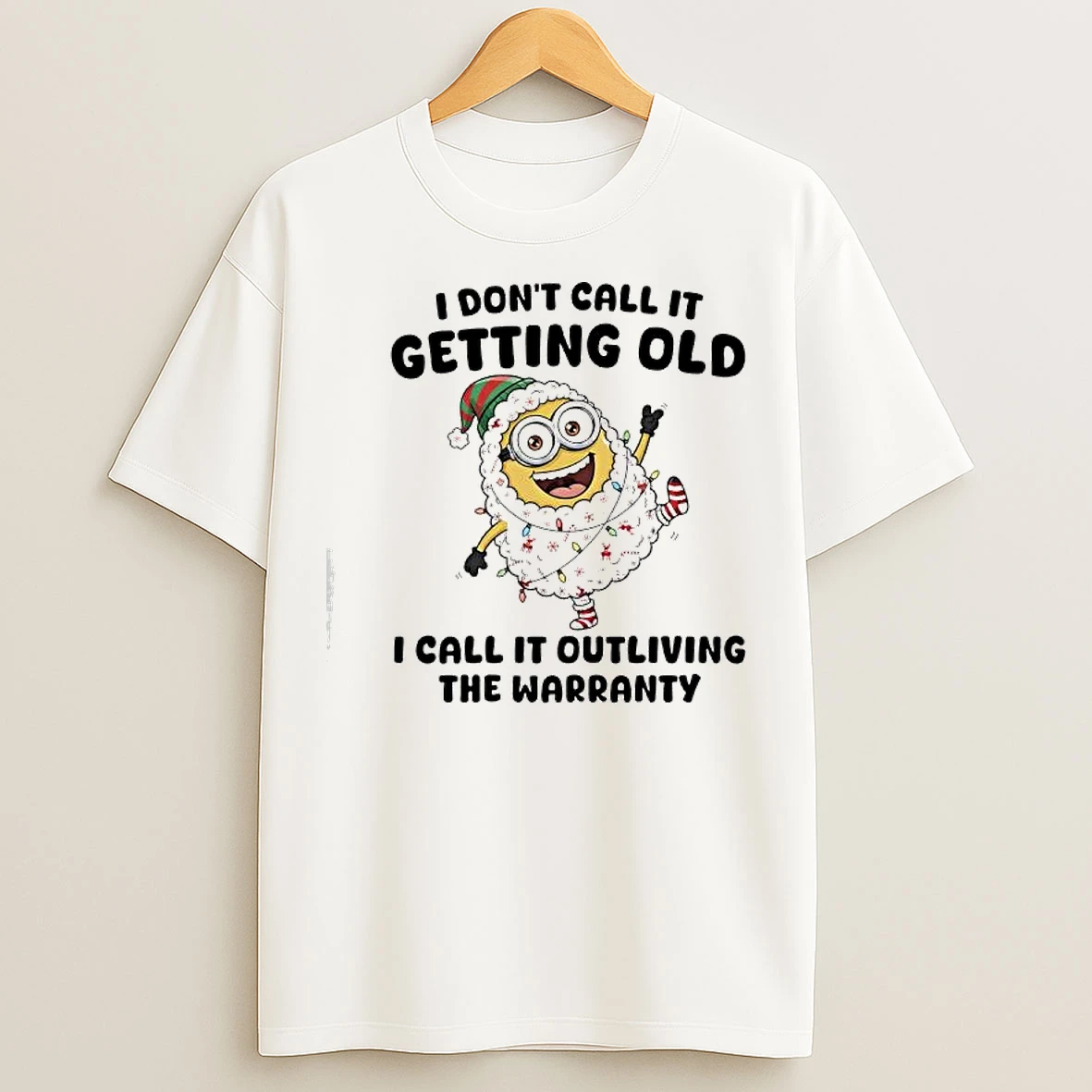 Classic Christmas Lights Minion I Dont Call It Getting Old I Call It Outliving The Warranty T Shirts
