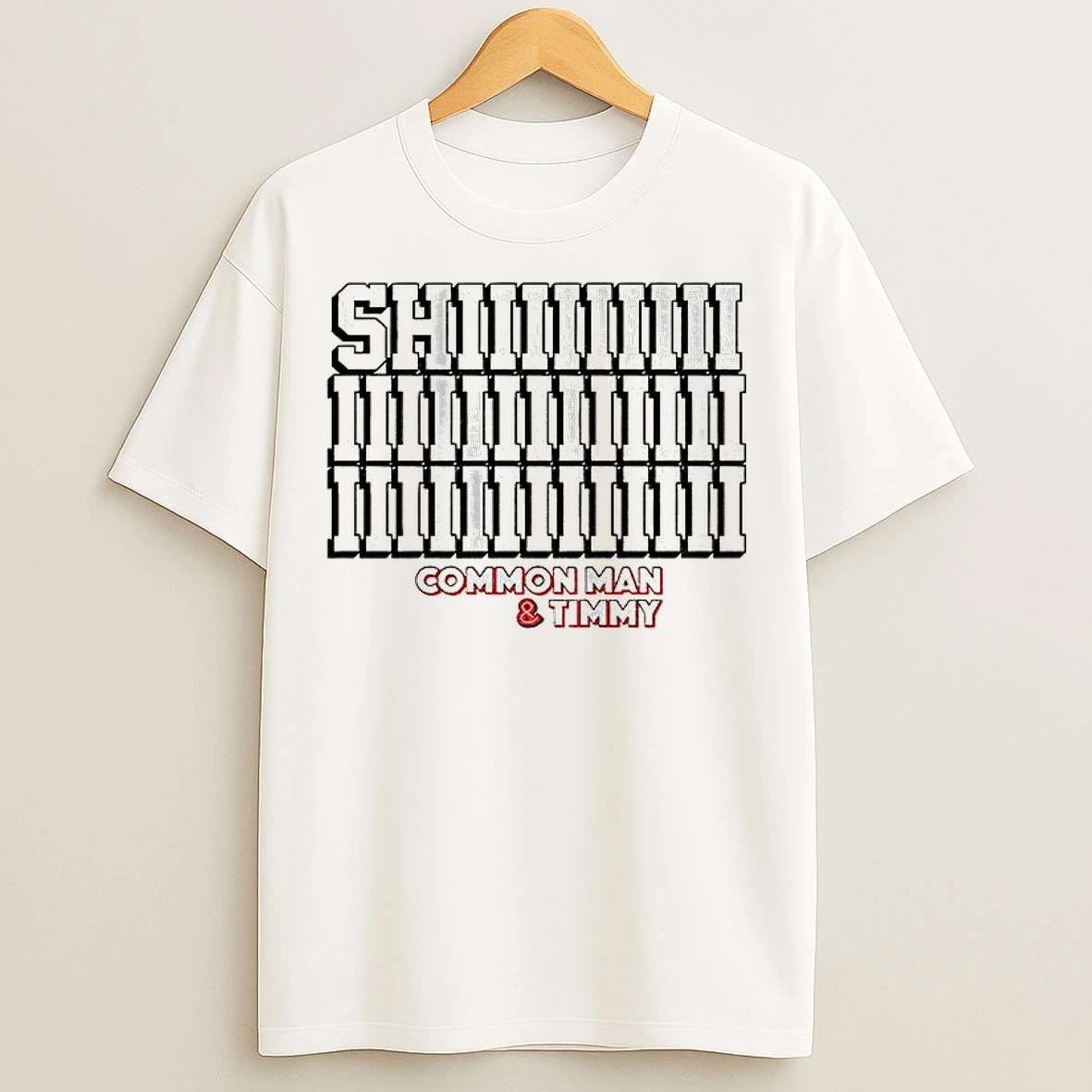 Classic Common Man And Timmy Shiiiiiiiii 97 1 The Fan T Shirts