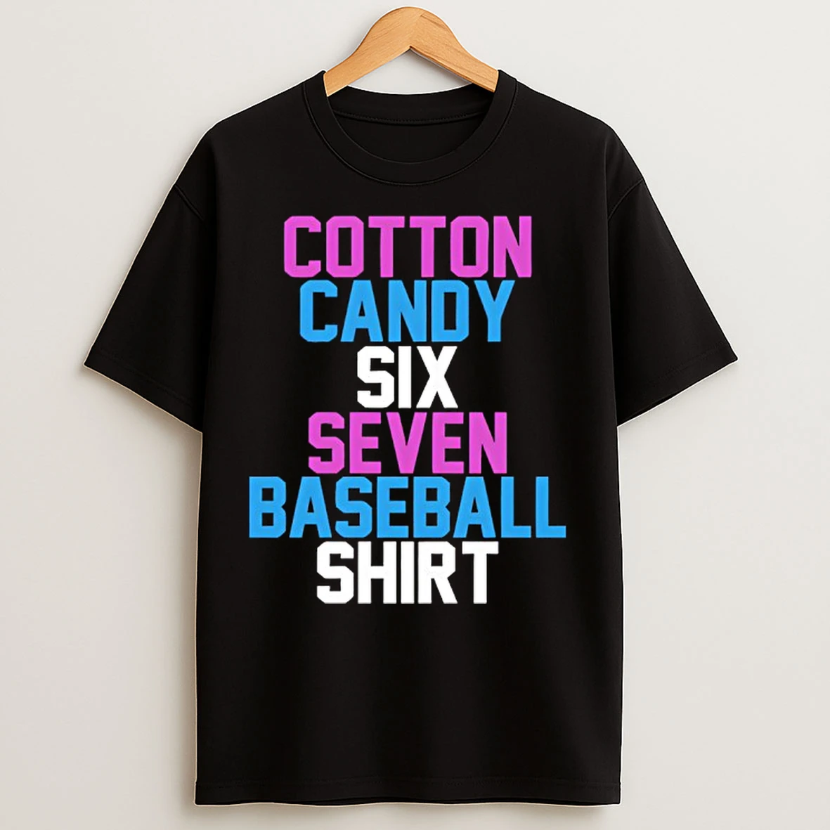 Classic Cotton Candy Six Seven Baseball T Shirts