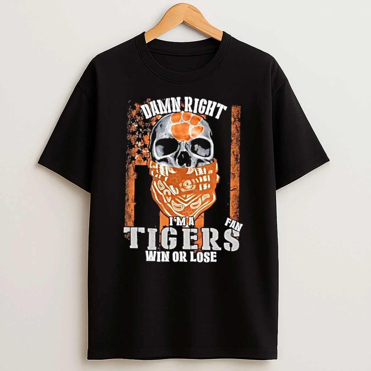 Classic Damn Right Im A Clemson Tigers Fan Win Or Lose Us Flag T Shirts