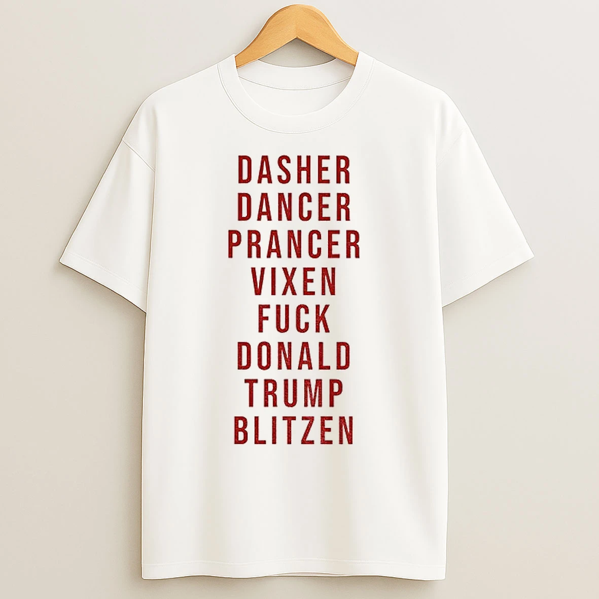 Classic Dasher Dancer Prancer Vixen Fuck Donald Trump Blitzen Anti Trump T Shirts