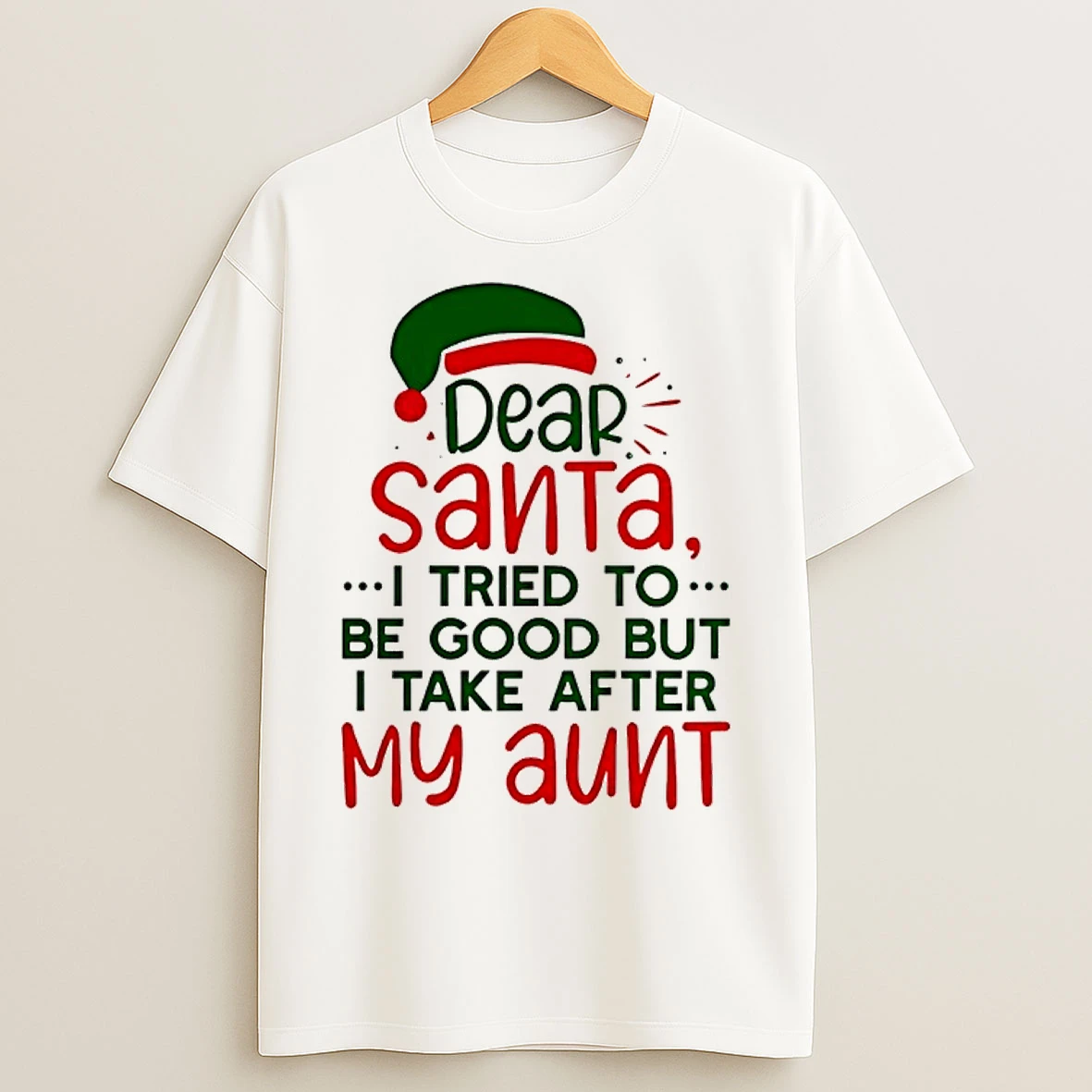 Classic Dear Santa I Tried To Be Good But I Take After My Aunt Christmas 2025 T Shirts