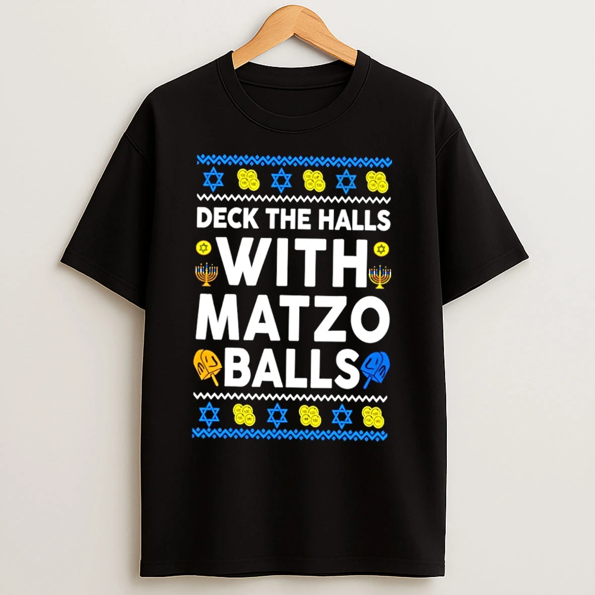 Classic Deck The Halls With Matzo Balls Hanukkah Ugly Christmas Sweat T Shirts