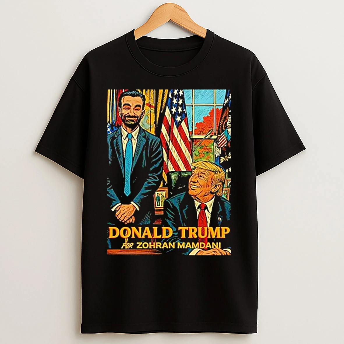 Classic Donald Trump For Zohran Mamdani T Shirts