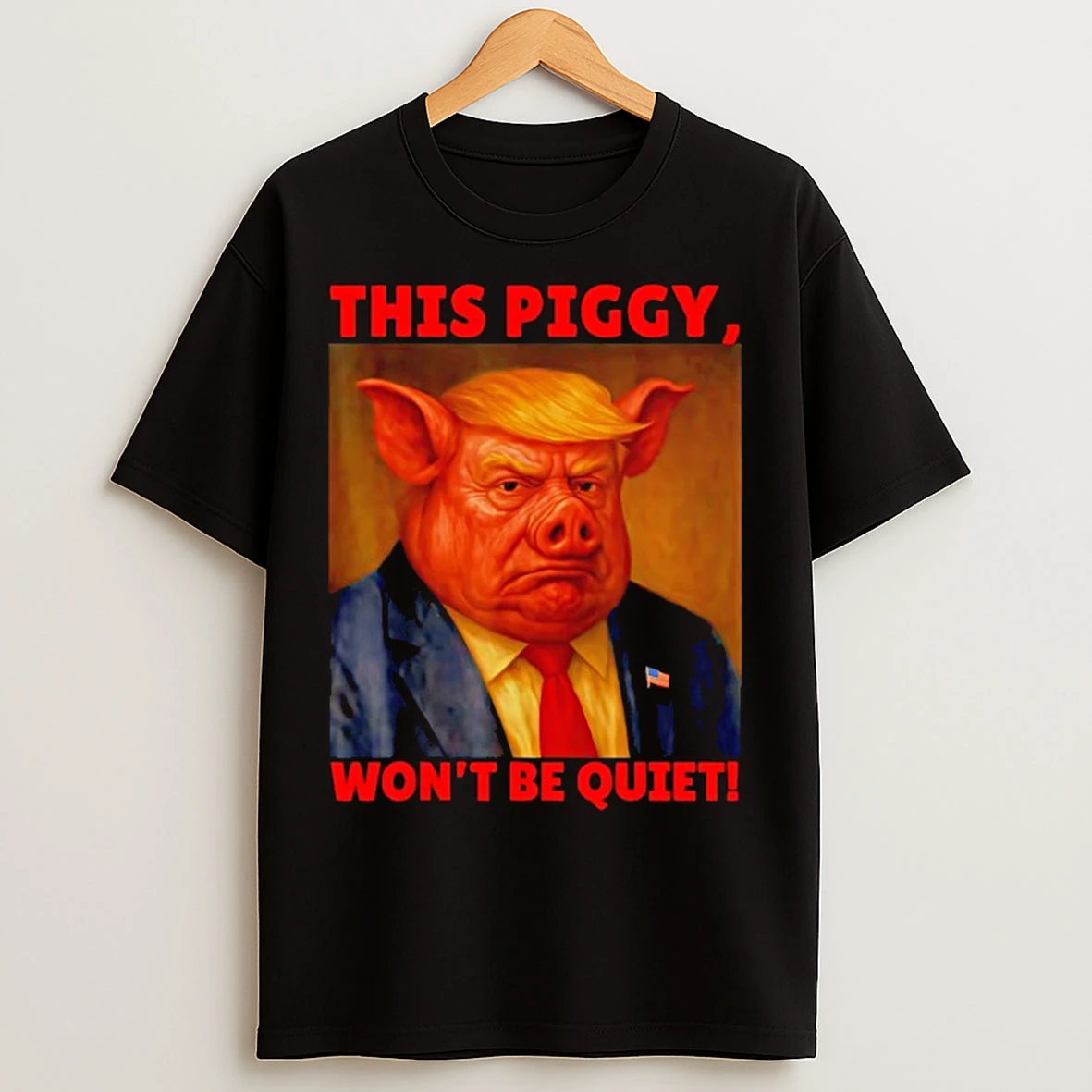Classic Donald Trump This Piggy Wont Be Quiet T Shirts