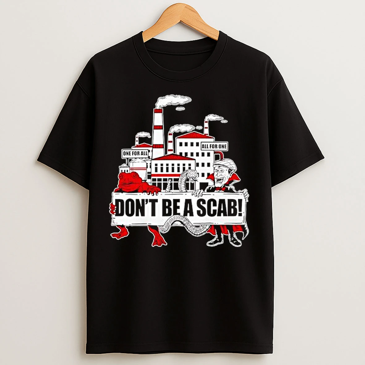 Classic Dont Be A Scab One For All All For One Graphic T Shirts