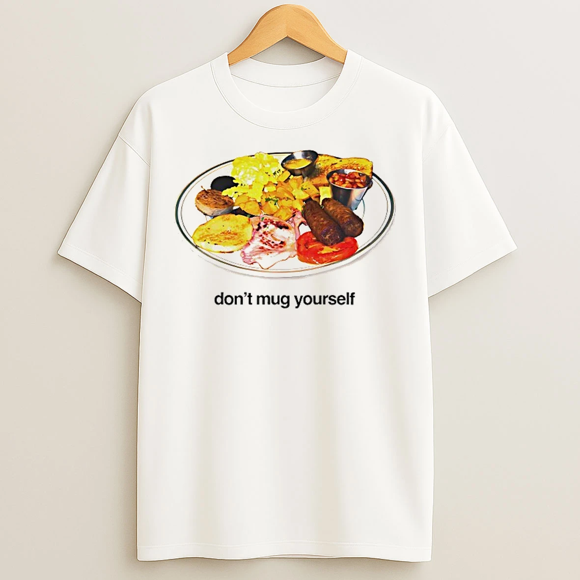 Classic Dont Yourself T Shirts