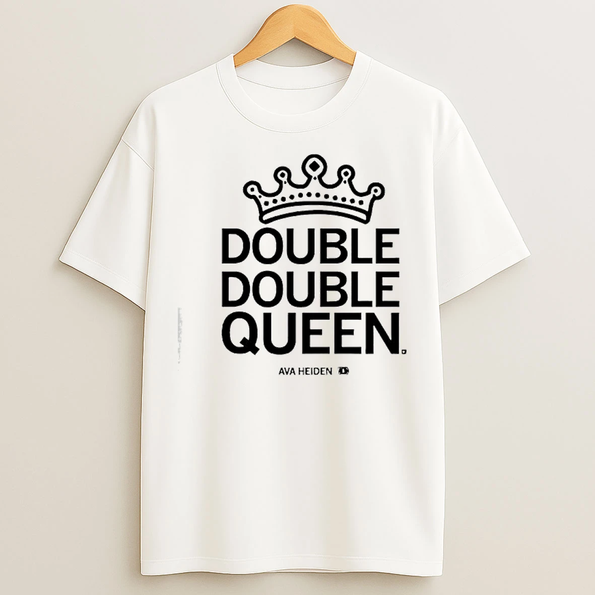 Classic Double Double Queen Ava Heiden T Shirts