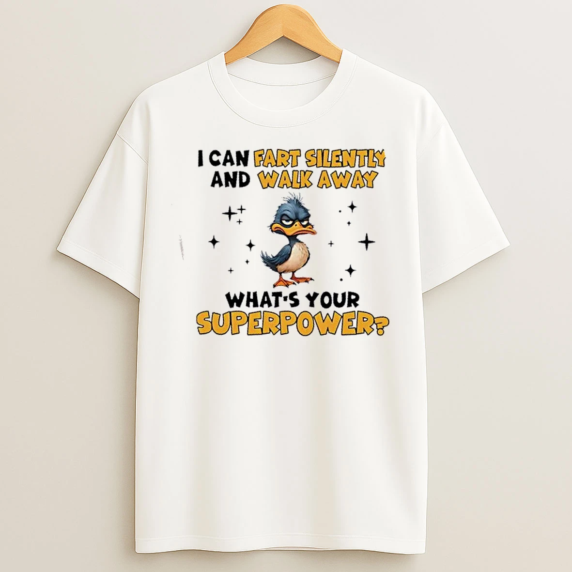 Classic Duck I Can Fart Silently And Walk Away Whats Your Superpower T Shirts