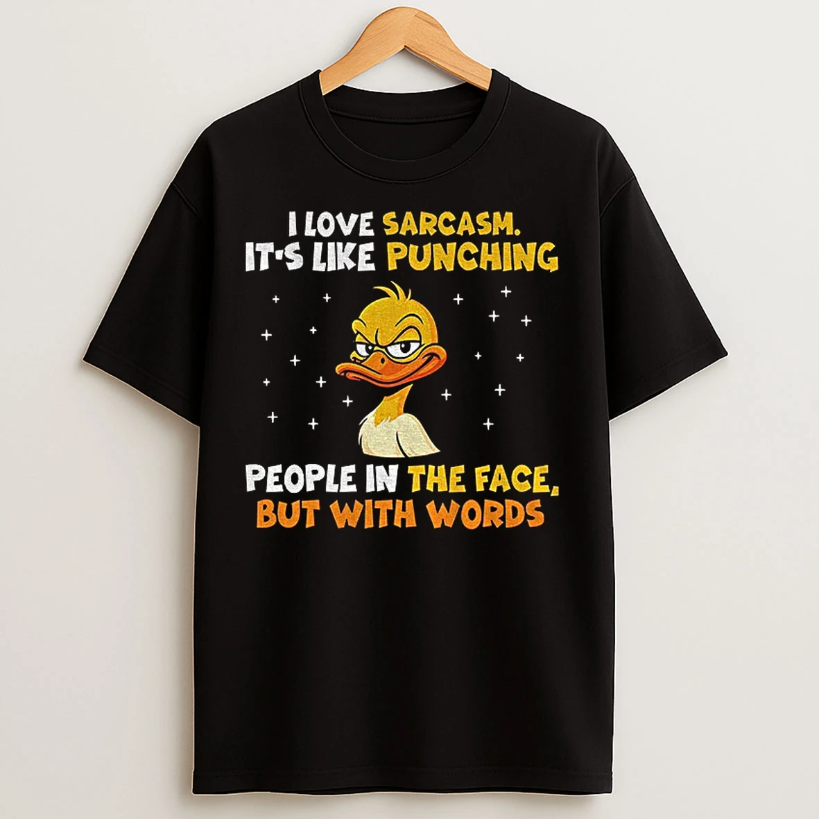 Classic Duck I Love Sarcasm Its Like Punching People In The Face But With Words T Shirts