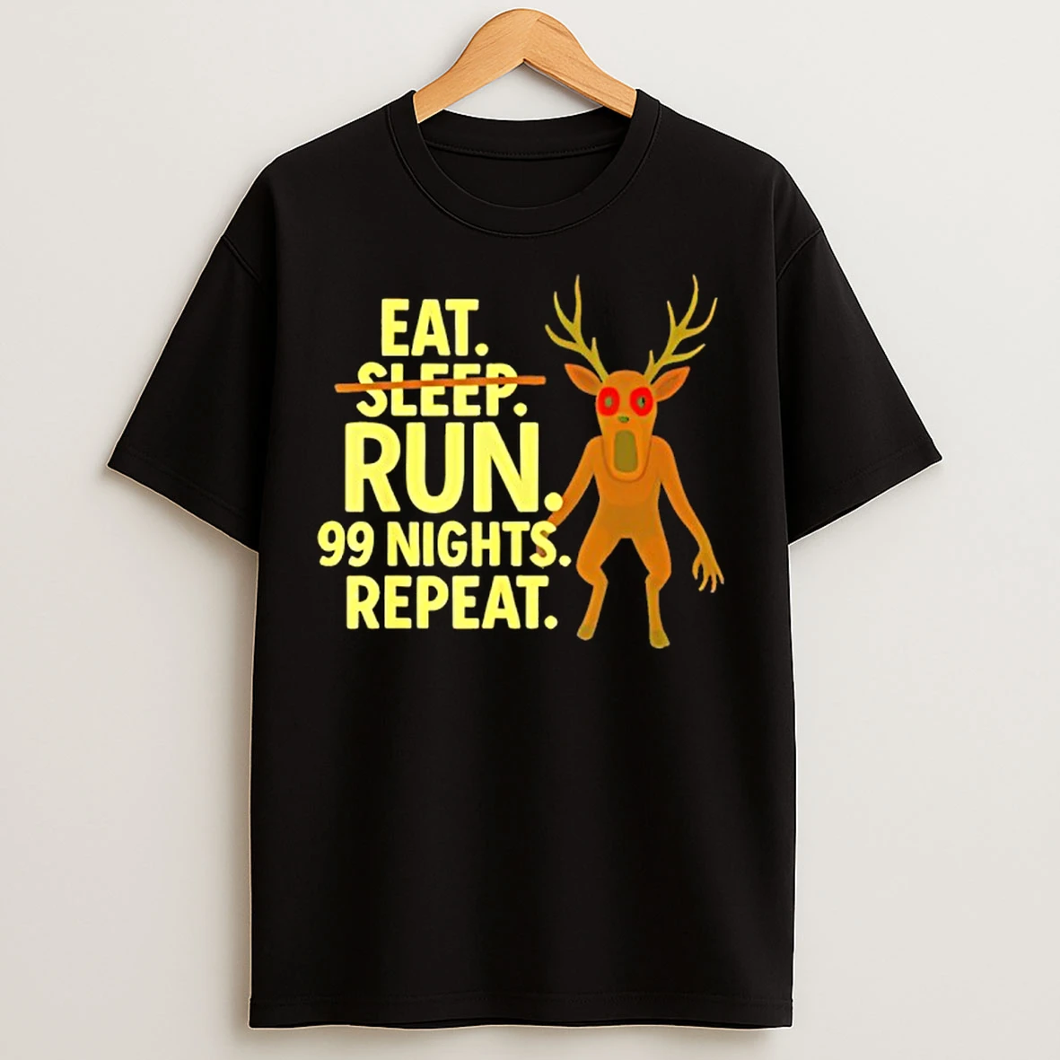 Classic Eat Sleep Run 99 Nights Repeat Scary Deer Funny Gamer T Shirts