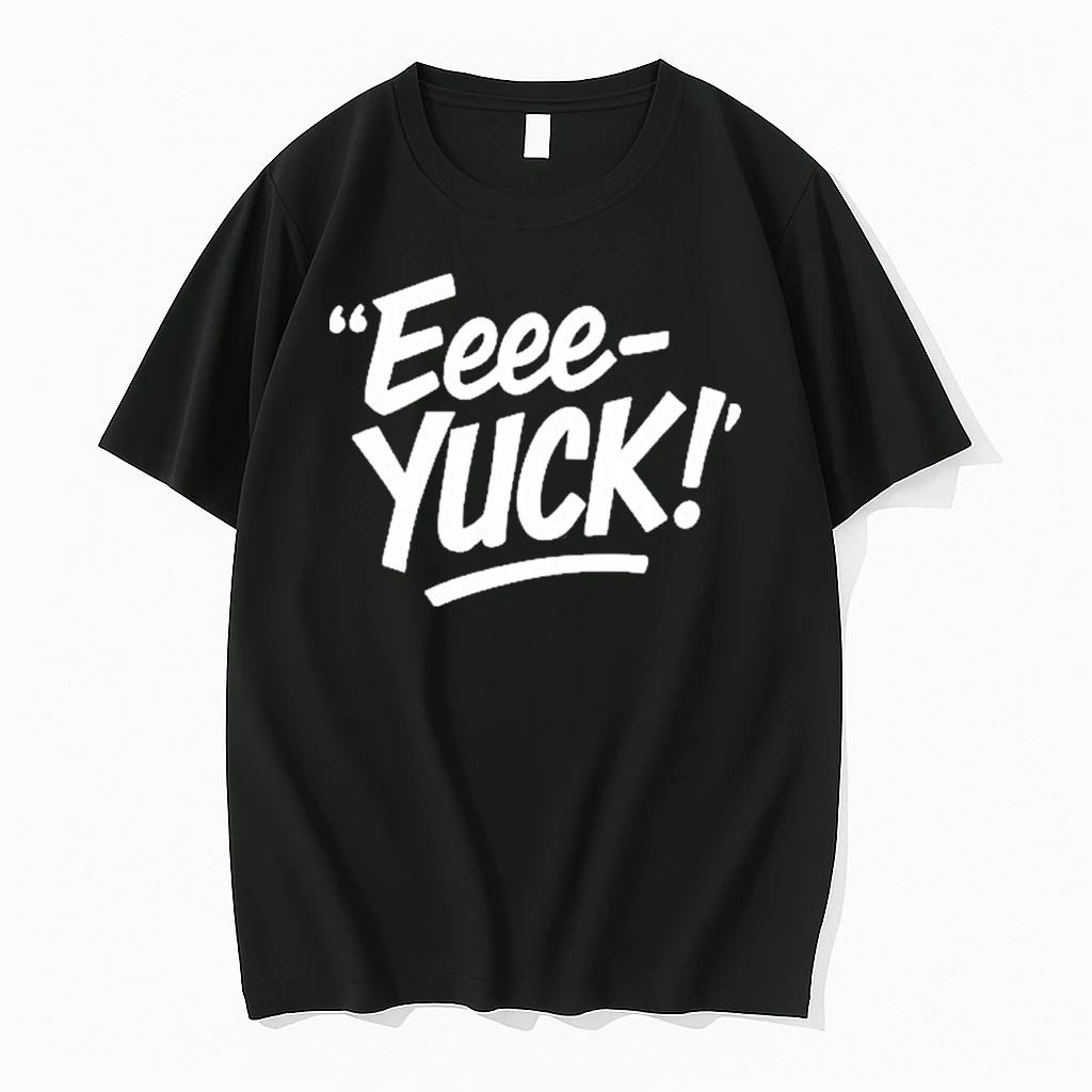 Classic Eeee Yuck T Shirts