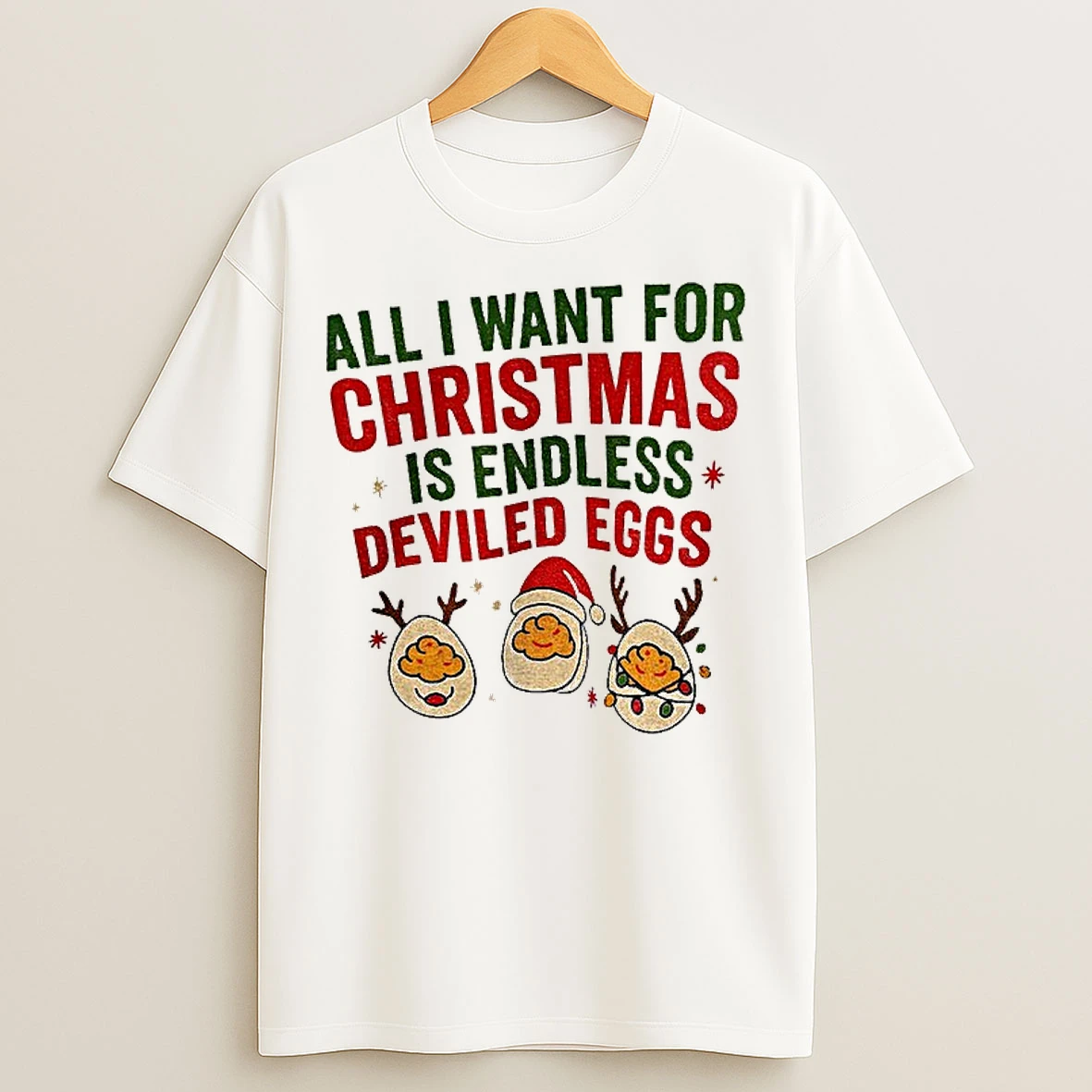 Classic Egg Santa Hat All I Want For Christmas Is Endless Deviled Eggs Merry Christmas T Shirts
