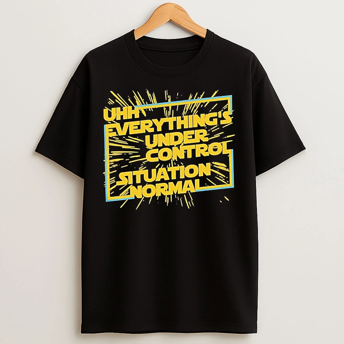 Classic Everythings Under Control Situation Normal T Shirts