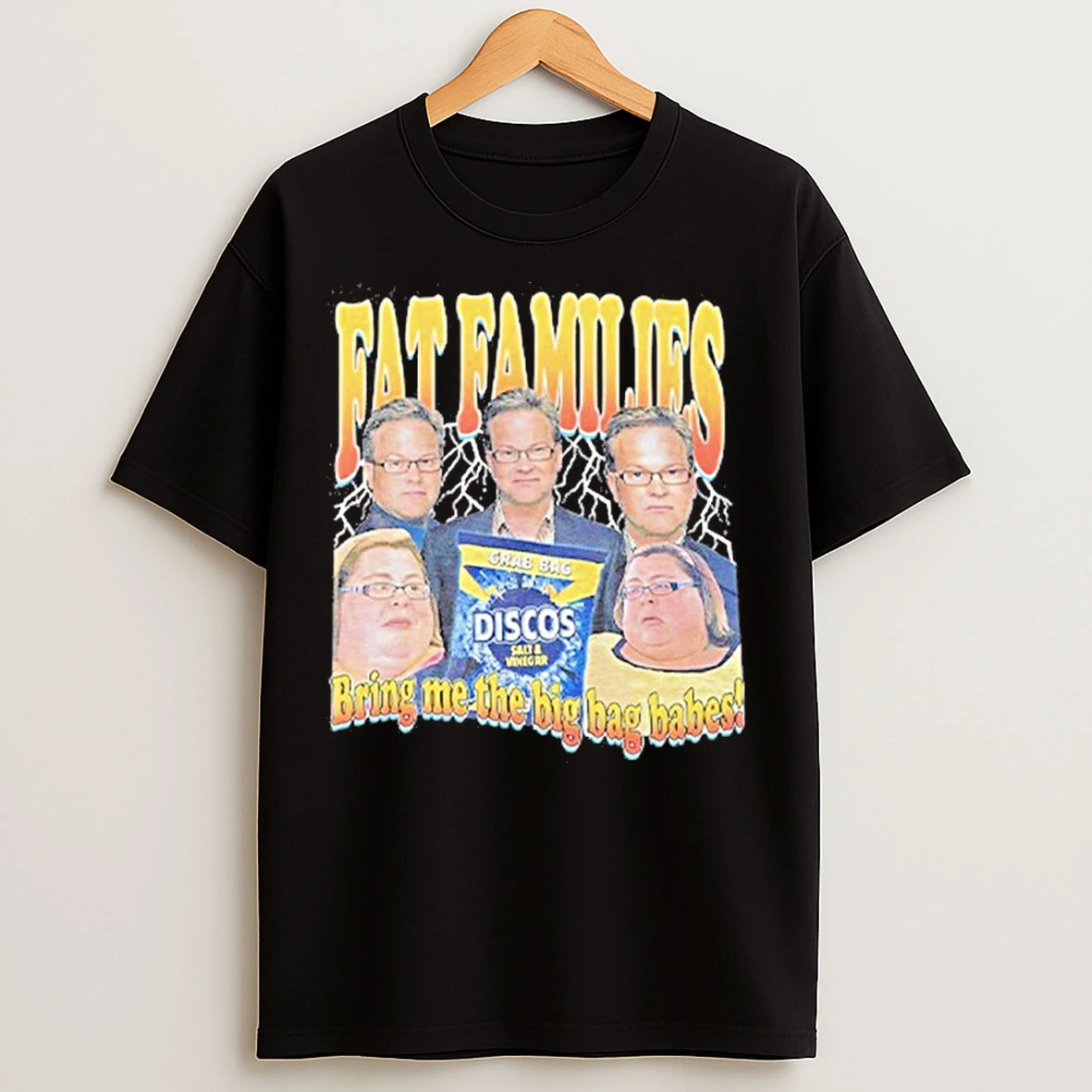 Classic Fat Families Bring Me The Big Bag Babes Comedy Meme T Shirts